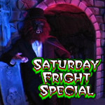 Saturday Fright Special